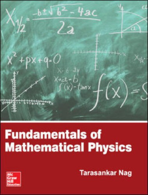 FUNDAMENTALS OF MATHEMATICAL PHYSICS(UGR)SHORT DISC. [Paperback] By Tarasankar Nag